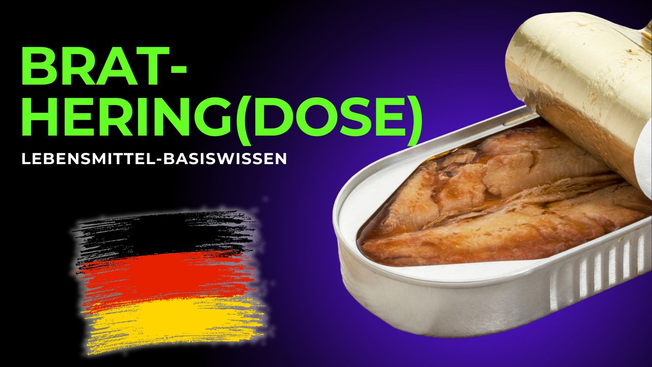 Lebensmittel-Basiswissen - Brat- Hering(DOSE) - Youtube Thumbnail