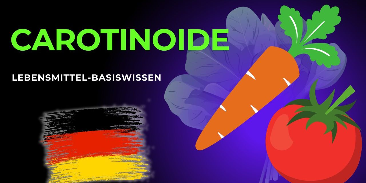 Lebensmittel-Basiswissen: Carotinoide