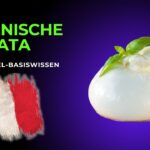 Burrata – Die cremige Königin der italienischen Käsekunst