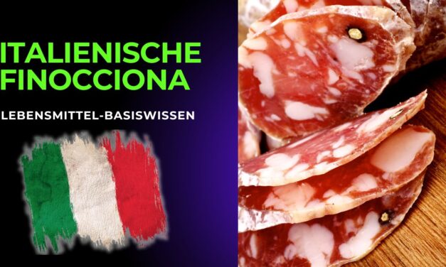 Lebensmittel-Basiswissen: Italienische Finocchiona-Wurst