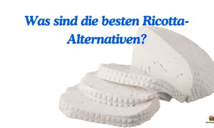 Die besten Ricotta-Alternativen – Eine umfassende Übersicht