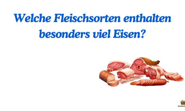 Welche Fleischsorten enthalten besonders viel Eisen?