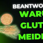 Wann und Warum solltest du Gluten meiden?