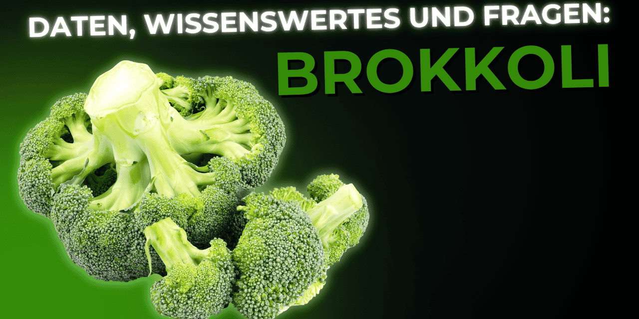 Lebensmittel-Wissen: Brokkoli