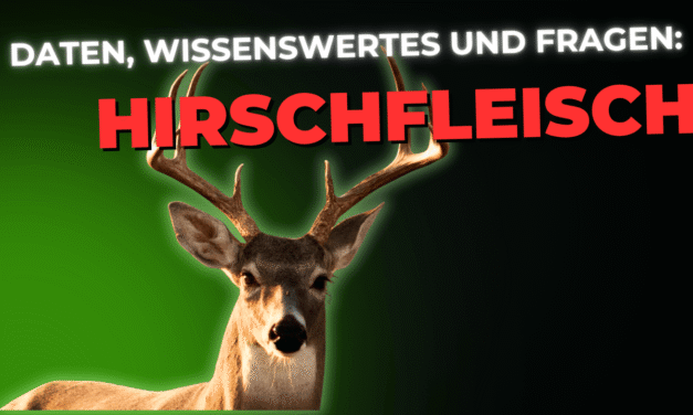 Lebensmittel-Wissen: Hirschfleisch