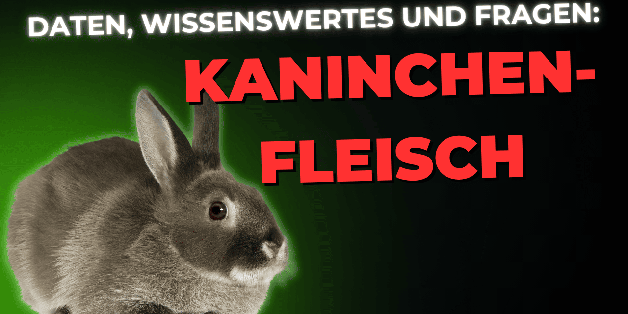 Lebensmittel-Wissen: Kaninchenfleisch