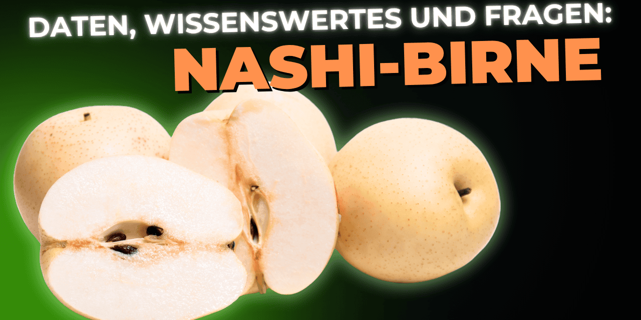 Lebensmittel-Wissen: die Nashi-Birne