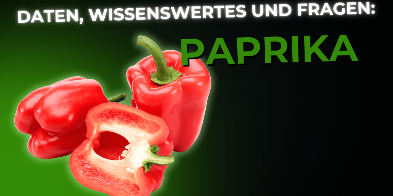 Lebensmittel-Wissen: Paprika