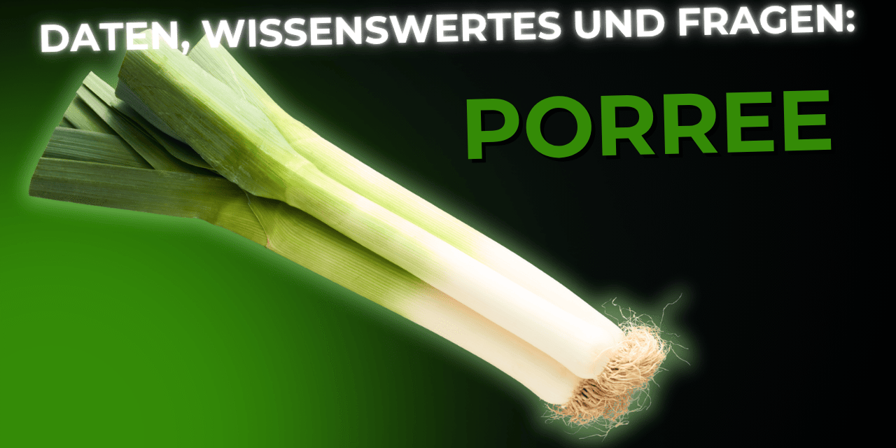 Lebensmittel-Wissen: Porree