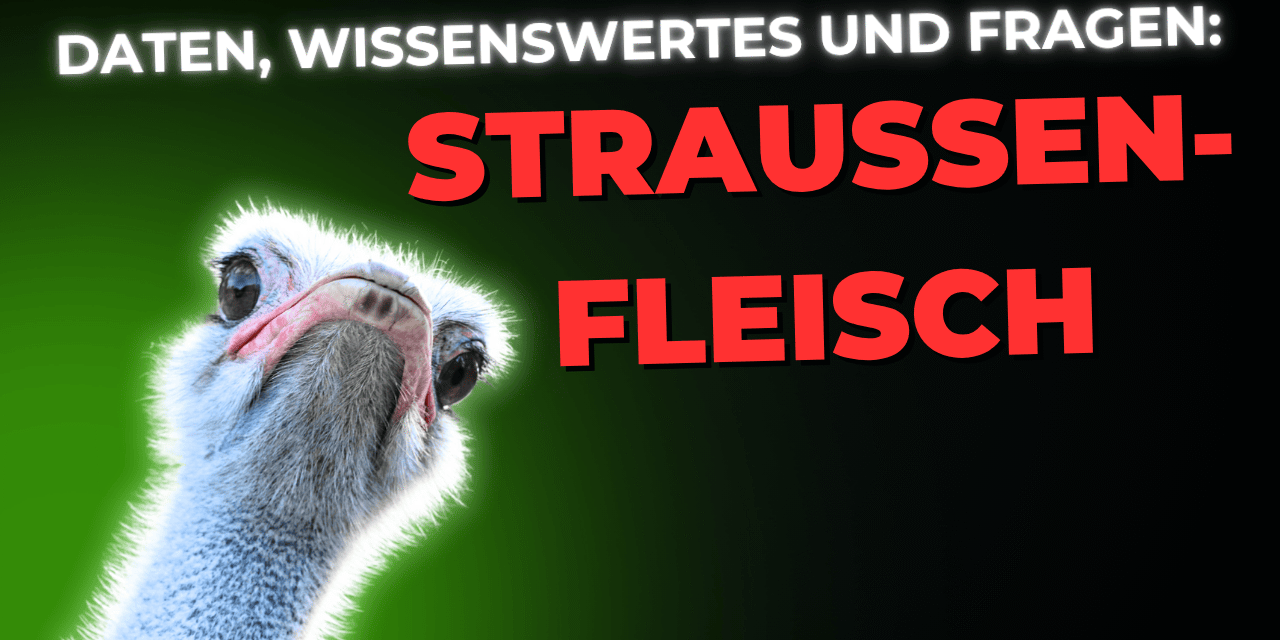 Lebensmittel-Wissen: Straußenfleisch