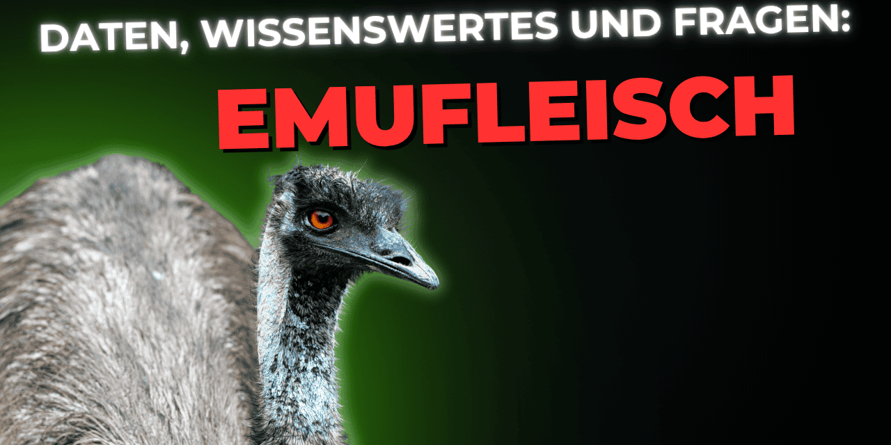 Lebensmittel-Wissen: Emufleisch