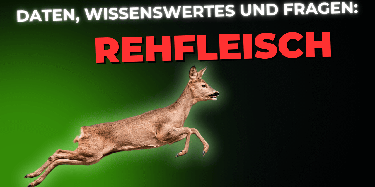 Lebensmittel-Wissen: Rehfleisch
